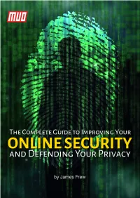 The Complete Guide to Improving Your Online Security and Defending Your Privacy Written by James Frew
