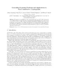 Generalized Learning Problems and Applications to Non-Commutative Cryptography