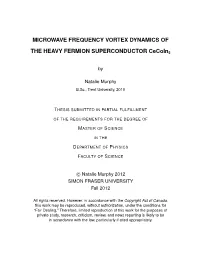 Microwave Frequency Vortex Dynamics of the Heavy Fermion