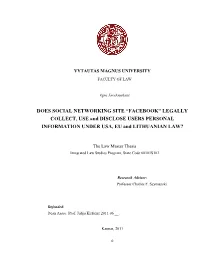 DOES SOCIAL NETWORKING SITE “FACEBOOK” LEGALLY COLLECT, USE and DISCLOSE USERS PERSONAL INFORMATION UNDER USA, EU and LITHUANIAN LAW?