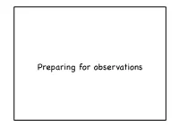 Preparing for Observations S/N Signal to Noise Ratio Should Be Calculated in the Continuum