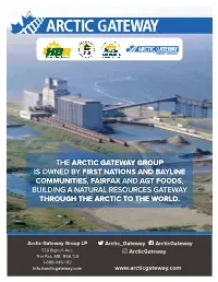 The Arctic Gateway Group Is Owned by First Nations and Bayline Communities, Fairfax and Agt Foods, Building a Natural Resources
