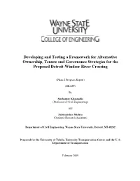 Developing and Testing a Framework for Alternative Ownership, Tenure and Governance Strategies for the Proposed Detroit-Windsor River Crossing