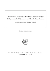 Recursion Formulae for the Characteristic Polynomial of Symmetric Banded Matrices