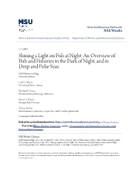 Shining a Light on Fish at Night: an Overview of Fish and Fisheries in the Dark of Night, and in Deep and Polar Seas Neil Hammerschlag University of Miami