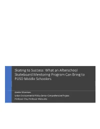 Skating to Success: What an Afterschool Skateboard Mentoring Program Can Bring to PUSD Middle Schoolers