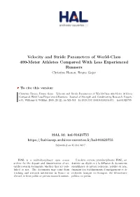 Velocity and Stride Parameters of World-Class 400-Meter Athletes Compared with Less Experienced Runners Christine Hanon, Bruno Gajer