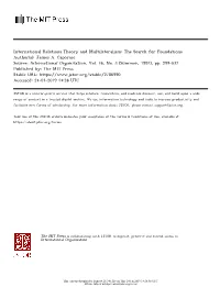 International Relations Theory and Multilateralism: the Search for Foundations Author(S): James A