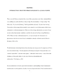 CHAPTER 1 INTRODUCTION: from the MIDDLE KINGDOM to a GLOBAL POWER There Is an Old Chinese Saying That Three Men of Three Generat