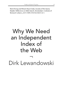 Why We Need an Independent Index of the Web ¬ Dirk Lewandowski 50 Society of the Query Reader