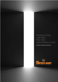 Professional Lighting for the Performing Arts Portfolio Showbook (Abstract) Light Illuminates; but It Does a Lot More Than This