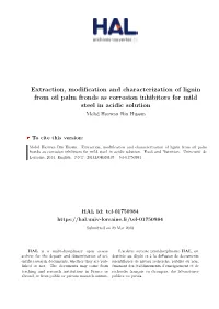 Extraction, Modification and Characterization of Lignin from Oil Palm Fronds As Corrosion Inhibitors for Mild Steel in Acidic Solution Mohd Hazwan Bin Hussin