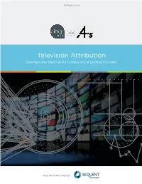 Television Attribution Overview, Key Topics and a Comparison of Leading Providers