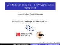 Dark Radiation and a 0.1-1 Kev Cosmic Axion Background