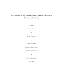 Effects of Acoustic and Fluid Dynamic Interactions in Resonators: Applications in Thermoacoustic Refrigeration a Thesis Submitt