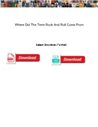 Where Did the Term Rock and Roll Come From