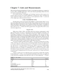 Chapter 7. Units and Measurements the SI System (Système International D’Unités) of Reporting Measurements Is Required in All ASA, CSSA, and SSSA Publications