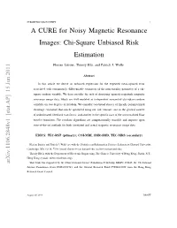 A CURE for Noisy Magnetic Resonance Images: Chi-Square Unbiased Risk Estimation