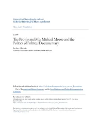 Michael Moore and the Politics of Political Documentary Jon Scott Oberacker University of Massachusetts Amherst, Oberacker@Comm.Umass.Edu