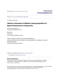 Objective Assessment of Machine Learning Algorithms for Speech Enhancement in Hearing Aids