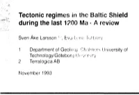 Tectonic Regimes in the Baltic Shield During the Last 1200 Ma • a Review