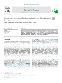 Chitosan Based Hydrogels and Their Applications for Drug Delivery in Wound Dressings: a Review T ⁎ Hamid Hamedi, Sara Moradi, Samuel M
