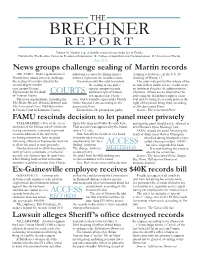 June 2012 News Groups Challenge Sealing of Martin Records ORLANDO—News Organizations in Following a Request by Zimmerman’S Claiming Self-Defense, in the Feb