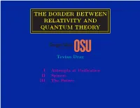 The Border Between Relativity and Quantum Theory