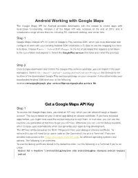 Android Working with Google Maps Get a Google Maps API