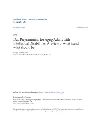 Day Programming for Aging Adults with Intellectual Disabilities: a Review of What Is and What Should Be Kelly E