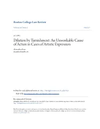 Dilution by Tarnishment: an Unworkable Cause of Action in Cases of Artistic Expression Alexandra Olson Alexandra.Olson@Bc.Edu
