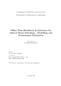 Offset Time-Emulated Architecture for Optical Burst Switching - Modelling and Performance Evaluation Autor De La Tesi: Mirosław Klinkowski
