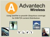 Using Satellite to Provide Ubiquitous Coverage for DVB-T/H Content Distribution New Services – New Tomorrow