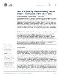 Area 2 of Primary Somatosensory Cortex Encodes Kinematics of the Whole Arm Raeed H Chowdhury1,2*, Joshua I Glaser3,4,5, Lee E Miller1,6,7,8*