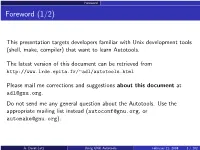 Using GNU Autotools February 21, 2008 1 / 162 Tool Versions Foreword (2/2)