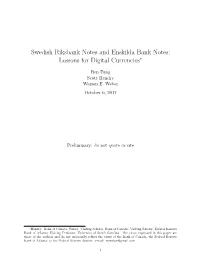 Swedish Riksbank Notes and Enskilda Bank Notes: Lessons for Digital Currencies∗