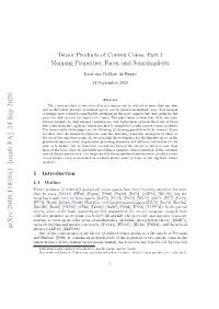 Tensor Products of Convex Cones, Part I: Mapping Properties, Faces, and Semisimplicity
