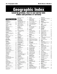 Geographic Index Media Names & Numbers Geographic Index Listed by Province, West to East and by Town Within Each Province Or Territory