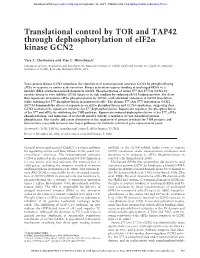 Translational Control by TOR and TAP42 Through Dephosphorylation of Eif2␣ Kinase GCN2