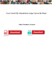Court Verdict by Uttarakhand Judge Cannot Be Read