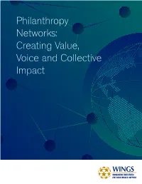 Philanthropy Networks: Creating Value, Voice and Collective Impact 01 Foreword Who Said Net-Working Means Not-Working? Why This Publication and Why Now?