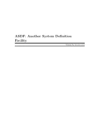 ASDF: Another System Definition Facility Manual for Version 3.3.5 This Manual Describes ASDF, a System Definition Facility for Common Lisp Programs and Libraries