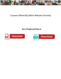 Courses Offered by Sikkim Manipal University