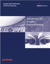 Alphaserver SC: Scalable Supercomputing Alphaserver SC: Scalable Supercomputing