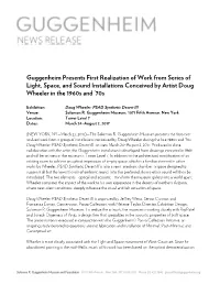 Guggenheim Presents First Realization of Work from Series of Light, Space, and Sound Installations Conceived by Artist Doug Wheeler in the 1960S and ’70S