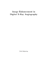 Image Enhancement in Digital X-Ray Angiography