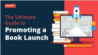 Promoting a Book Launch Table of Contents How to Use This Flipbook