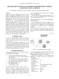 REALIZATION of LINUX PLATFORM in DISTRIBUTED CONTROL SYSTEM by EPICS at BEPCII Zhuo Zhao, C.H.Wang, Ge Lei, J.J.Zhao, K.J.Yue, Jia Liu, IHEP, Beijing, China