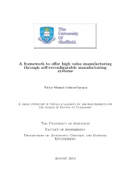 A Framework to Offer High Value Manufacturing Through Self-Reconfigurable Manufacturing Systems