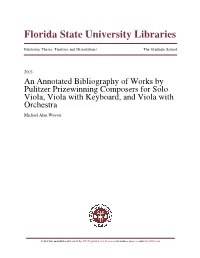 An Annotated Bibliography of Works by Pulitzer Prizewinning Composers for Solo Viola, Viola with Keyboard, and Viola with Orchestra Michael Alan Weaver
